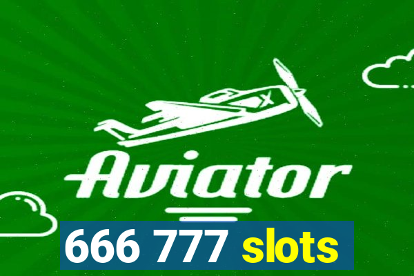 666 777 slots